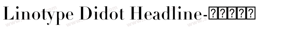 Linotype Didot Headline字体转换